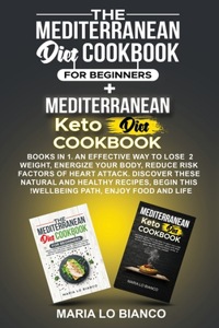 The Mediterranean Diet Cookbook for Beginners + Mediterranean Keto Diet Cookbook