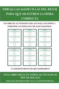 Cuadernos preescolares imprimibles (Dibuja las manecillas del reloj para que muestren la hora correcta)