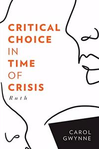 Critical Choice in Times of Crisis
