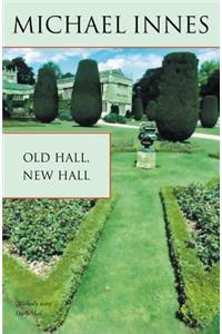 Old Hall, New Hall