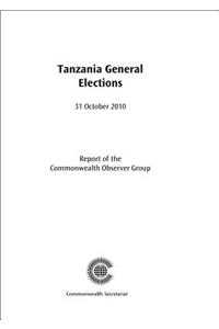 Tanzania General Elections, 31 October 2010: Report of the Commonwealth Observer Group