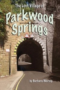 The Lost Village of Parkwood Springs