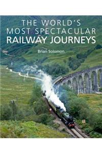 Worlds Most Spectacular Railway Journeys