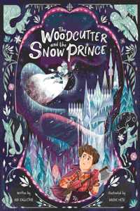 The Woodcutter and The Snow Prince