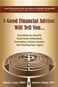 Good Financial Advisor Will Tell You...