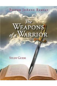 The Weapons of a Warrior Study Guide