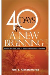 40 Days To A New Beginning