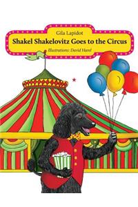 Shakel Shakelovitz Goes to the Circus