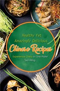 Healthy Yet Amazingly Delicious Chinese Recipes
