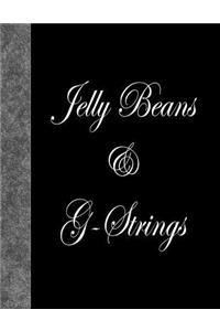 Jelly Beans & G-Strings