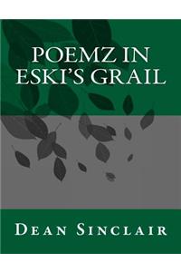 Poemz in Eski's Grail