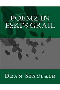 Poemz in Eski's Grail