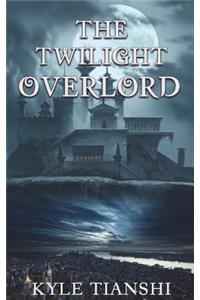 The Twilight Overlord