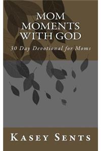 Mom Moments with God