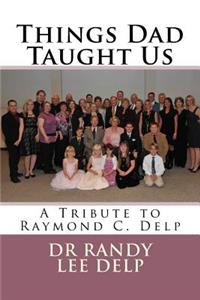 Things Dad Taught Us