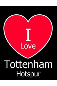 I Love Tottenham Hotspur