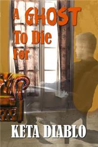 Ghost To Die For
