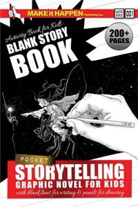 Activity Book for Kids: Blank Story Book: Storytelling Graphic Novel for Kids with Blank Lines for Writing & Panels for Drawing