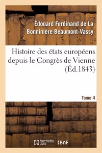 Histoire Des États Européens Depuis Le Congrès de Vienne