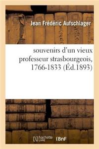 Souvenirs d'Un Vieux Professeur Strasbourgeois, 1766-1833