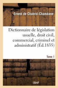 Dictionnaire de legislation usuelle