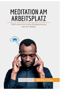 Meditation am Arbeitsplatz