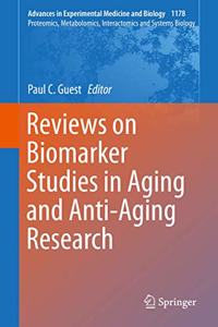 Reviews on Biomarker Studies in Aging and Anti-Aging Research