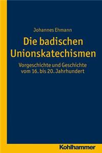 Die Badischen Unionskatechismen