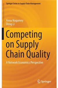 Competing on Supply Chain Quality