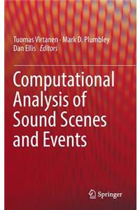 Computational Analysis of Sound Scenes and Events