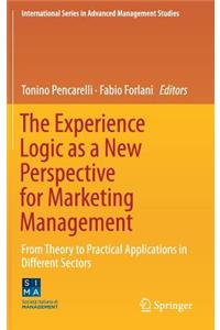 The Experience Logic as a New Perspective for Marketing Management
