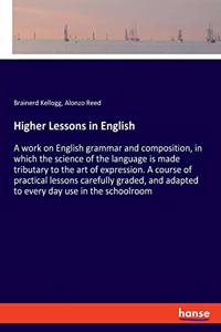 Higher Lessons in English