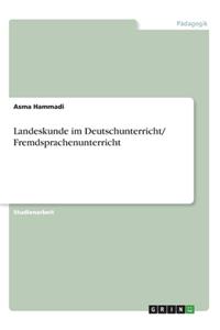 Landeskunde im Deutschunterricht/ Fremdsprachenunterricht
