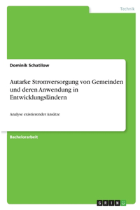 Autarke Stromversorgung von Gemeinden und deren Anwendung in Entwicklungsländern