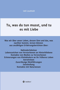 Tu, was du tun musst, und tu es mit Liebe