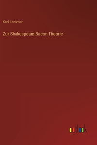 Zur Shakespeare-Bacon-Theorie