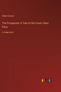 Prospector; A Tale of the Crow's Nest Pass