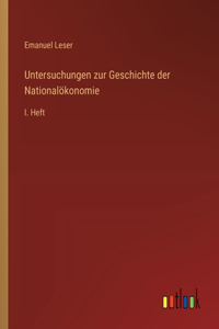 Untersuchungen zur Geschichte der Nationalökonomie