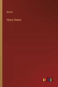 Heavy Stakes