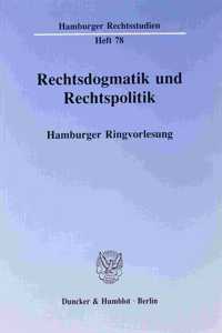 Rechtsdogmatik Und Rechtspolitik