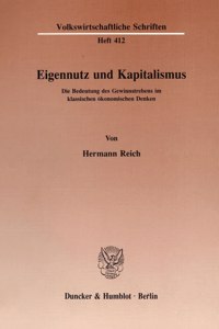 Eigennutz Und Kapitalismus: Die Bedeutung Des Gewinnstrebens Im Klassischen Okonomischen Denken