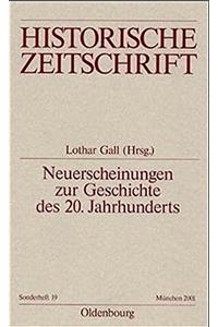 Neuerscheinungen Zur Geschichte Des 20. Jahrhunderts (Historische Zeitschrift. Sonderhefte)