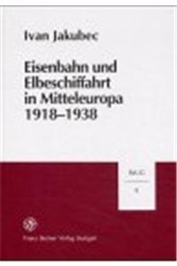 Eisenbahn Und Elbeschiffahrt in Mitteleuropa 1918-1938