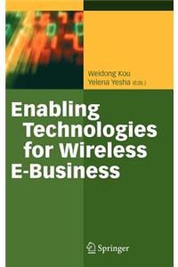 Enabling Technologies for Wireless E-Business