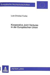 Kooperative Joint Ventures in Der Europaeischen Union