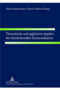 Theoretische Und Applizierte Aspekte Der Interkulturellen Kommunikation
