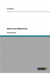 Naturraum Südamerika