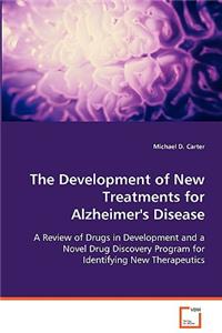 Development of New Treatments for Alzheimer's Disease