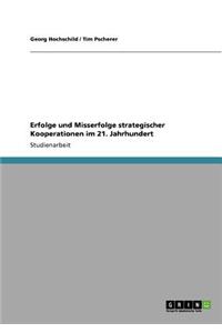 Erfolge und Misserfolge strategischer Kooperationen im 21. Jahrhundert