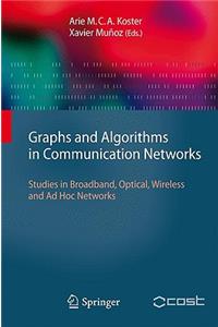 Graphs and Algorithms in Communication Networks